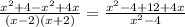 \frac{x^2+4-x^2+4x}{(x-2)(x+2)} = \frac{x^2-4+12+4x}{x^2-4} 

