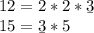 12 = 2*2*\b{3}\\
15 = \b{3}*5
