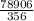 \frac{78906}{356}
