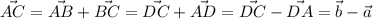 \vec{AC}=\vec{AB}+\vec{BC}=\vec{DC}+\vec{AD}=
\vec{DC}-\vec{DA}=\vec{b}-\vec{a}
