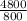 \frac{4800}{800}