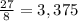 \frac{27}{8} = 3,375