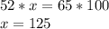 52*x=65*100 \\
x=125