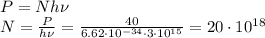 P = Nh\nu\\
N = \frac{P}{h\nu} = \frac{40}{6.62\cdot10^{-34}\cdot3\cdot10^{15}} = 20\cdot10^{18}