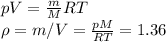 pV = \frac{m}{M}RT\\
\rho = m/V = \frac{pM}{RT} = 1.36
