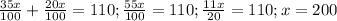 \frac{35x}{100}+ \frac{20x}{100} =110; \frac{55x}{100} =110; 
 \frac{11x}{20} =110; 
x=200