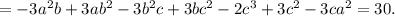 =-3a^2b+3ab^2-3b^2c+3bc^2-2c^3+3c^2-3ca^2=30.
