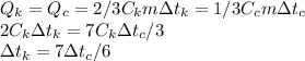 Q_k=Q_c=2/3C_km\Delta t_k=1/3C_cm\Delta t_c
\\2C_k\Delta t_k=7C_k\Delta t_c/3\\
\Delta t_k=7\Delta t _c/6