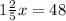 1 \frac{2}{5} x = 48
