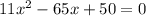 11x^{2}-65x+50=0
