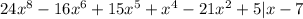 24x^8-16x^6+15x^5+x^4-21x^2+5 | x-7

