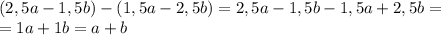 (2,5 a-1,5 b) - (1,5 a-2,5 b) = 2,5a-1,5b-1,5a+2,5b= \\ 
=1a+1b=a+b