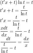 (t'x+t)\ln t=t
\\\
t'x+t= \dfrac{t}{\ln t} 
\\\
t'x= \dfrac{t}{\ln t} -t
\\\
 \dfrac{xdt}{dx} =\dfrac{t}{\ln t} -t
\\\
 \dfrac{dt}{\dfrac{t}{\ln t} -t} = \dfrac{dx}{x}