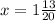 x = 1 \frac{13}{20}

