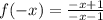 f(-x)= \frac{-x+1}{-x-1} 
