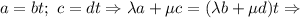 a=bt;\ c=dt\Rightarrow \lambda a+\mu c = (\lambda b+ \mu d)t\Rightarrow 