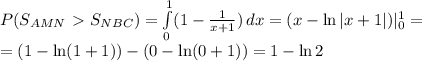 P(S_{AMN}\ \textgreater \ S_{NBC})= \int\limits^1_0 (1- \frac{1}{x+1})\, dx= (x- \ln|x+1|)|_0^1= \\\ =(1-\ln(1+1))-(0-\ln(0+1))=1-\ln2