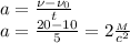 a= \frac{\nu-\nu_0}{t}\\
a= \frac{20-10}{5}=2 \frac{_M}{c^2}