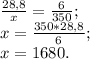 \frac{28,8}{x} = \frac{6}{350} ; \\ x= \frac{350*28,8}{6} ; \\ x=1680.
