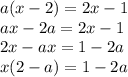 a(x-2)=2x-1\\
ax-2a=2x-1\\2x-ax=1-2a\\x(2-a)=1-2a
