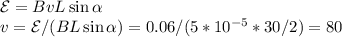 \mathcal{E} = BvL\sin\alpha\\
v = \mathcal{E}/(BL\sin\alpha) = 0.06/(5*10^{-5}*30/2) = 80