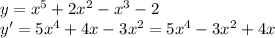 y=x^5+2x^2-x^3-2
\\y'=5x^4+4x-3x^2=5x^4-3x^2+4x