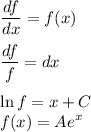 \displaystyle
\frac{d f}{dx} = f(x)\\\\
\frac{df}{f} = dx\\\\
\ln f = x + C\\
f (x)= Ae^x