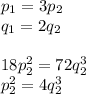 p_1 = 3p_2\\
q_1 = 2q_2\\\\
18p_2^2 = 72q_2^3\\
p_2^2 = 4q_2^3