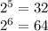 2^5=32
\\2^6=64