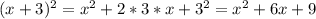 (x+3)^{2} = x^{2} + 2*3*x + 3^{2} = x^{2} + 6x + 9