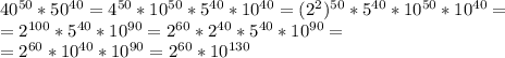 40^{50}*50^{40}=4^{50}*10^{50}*5^{40}*10^{40}=
(2^2)^{50}*5^{40}*10^{50}*10^{40}= \\ =2^{100}*5^{40}*10^{90}
=2^{60}*2^{40}*5^{40}*10^{90} = \\ =2^{60}*10^{40}*10^{90}=2^{60}*10^{130}