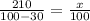 \frac{210}{100-30} = \frac{x}{100} 
