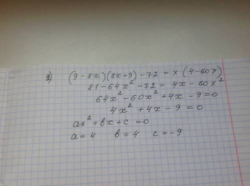 ﻿﻿﻿﻿ уравнение к виду ax²+bx+c=0 и найдите значение a b c 1)(x 5)(6x-7) 20=(2x-1)² 2)(9-8x)(8x+9)-7