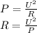 P= \frac{ U^{2} }{R} \\ 
R=\frac{ U^{2} }{P}