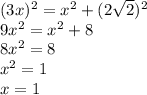 (3x)^2=x^2+(2\sqrt{2})^2
\\9x^2=x^2+8
\\8x^2=8
\\x^2=1
\\x=1