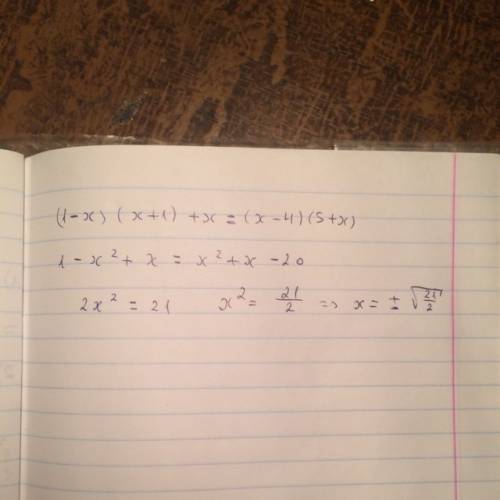 Решите,,уравнение: (1-x)(x+1)+x=(x-4)(5+x)