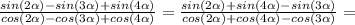 \frac{ sin(2\alpha)- sin(3\alpha)+ sin(4\alpha)}{ cos(2\alpha)- cos(3\alpha)+ cos(4\alpha)}=
\frac{ sin(2\alpha)+ sin(4\alpha)- sin(3\alpha)}{ cos(2\alpha)+ cos(4\alpha)- cos(3\alpha)}=\\