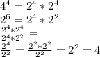 4^4 = 2^4*2^4\\ 2^6=2^4*2^2\\ 
 \frac{ 2^4*2^4 }{ 2^4*2^2 } = \\
 \frac{2^4}{2^2} = \frac{2^2 * 2^2 }{2^2} = 2^2 = 4