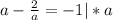 a- \frac{2}{a} =-1 |*a
