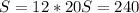 S= 12*20
 S=240