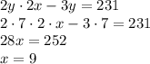 2y \cdot 2x - 3y = 231 \\
2\cdot 7\cdot 2 \cdot x - 3\cdot 7 = 231 \\
28x = 252 \\
x = 9
