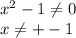 x^{2} -1 \neq 0 \\ 
x \neq +-1