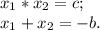 x_1*x_2=c; \\ x_1+x_2=-b.