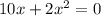 10x+2x^2=0
