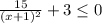 \frac{15}{(x+1)^{2} } +3 \leq 0
