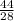 \frac{44}{28} 
