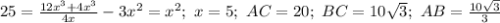 25=\frac{12x^3+4x^3}{4x}-3x^2=x^2;\ x=5;\ AC=20;\ BC=10\sqrt{3};\ 
AB=\frac{10\sqrt{3}}{3}