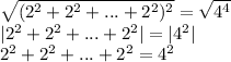 \sqrt{(2^2+2^2+...+2^2)^2} = \sqrt{4^4} 
\\\
|2^2+2^2+...+2^2| =|4^2| 
\\\
2^2+2^2+...+2^2 =4^2