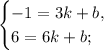 \begin{cases}
-1=3k+b,\\
6=6k+b;
\end{cases}