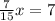 \frac{7}{15} x = 7